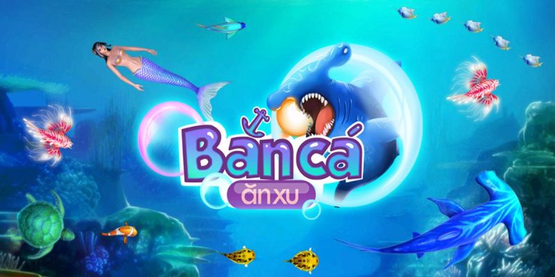 Bắn cá ăn xu là gì