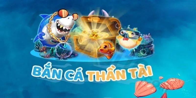 Bắn cá thần tài nên chơi