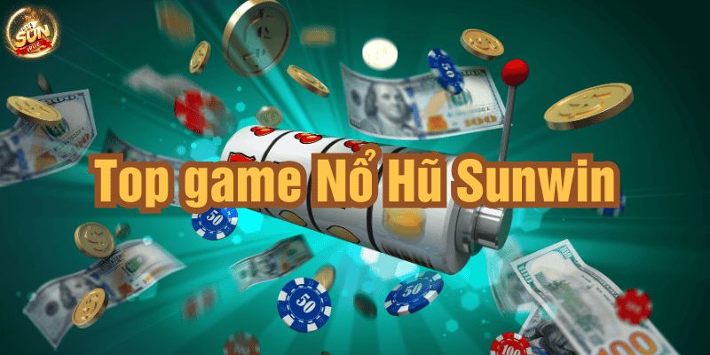 Cổng game nổ hũ Sunwin hợp pháp